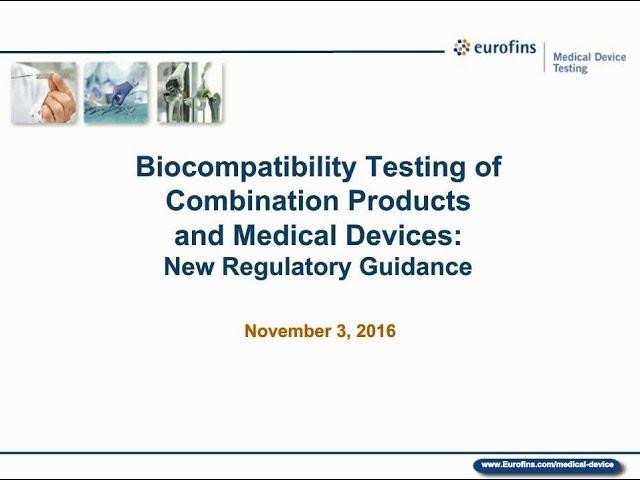 Biocompatibility Testing of Combination Products & Medical Devices: New Regulatory Guidance