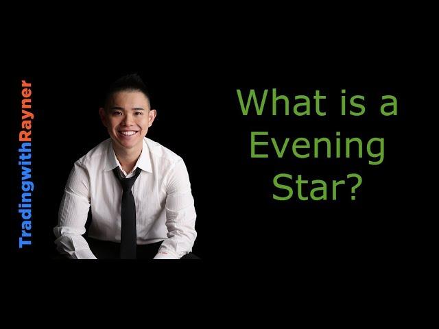 Candlestick Pattern Trading #12: What is an Evening Star by Rayner Teo