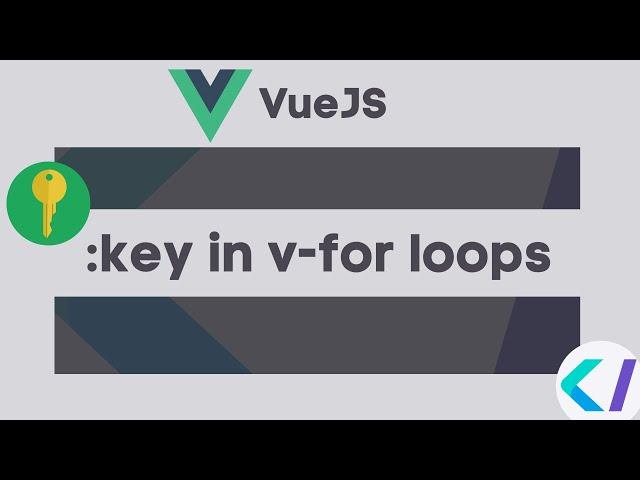 How to use the :key attribute for looping with v-for in VueJS