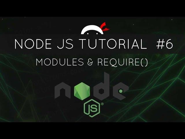 Node JS Tutorial for Beginners #6 - Modules and require()