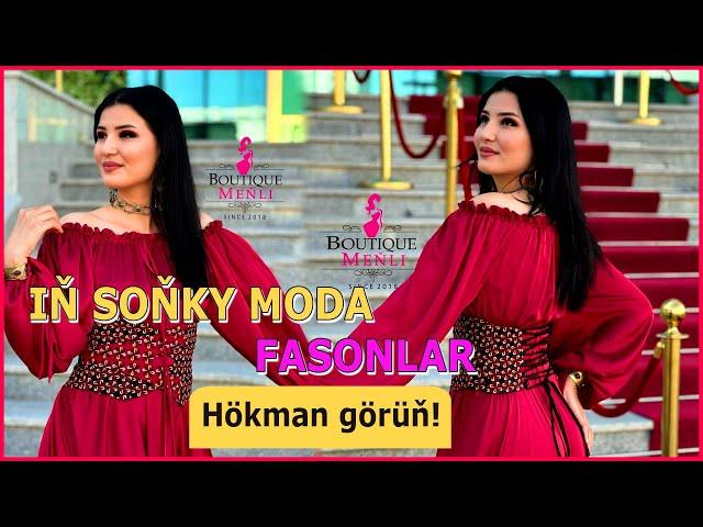 IN SONKY MODA OWADAN FASONLAR, TURKMEN GELIN GYZLARY, Модные Платья, @menliboutique