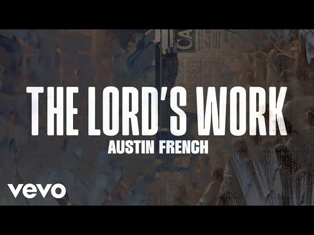 Austin French - The Lord's Work (Official Lyric Video)