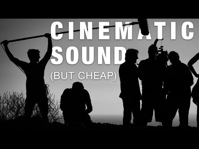 Recording Cinematic Audio on a Budget