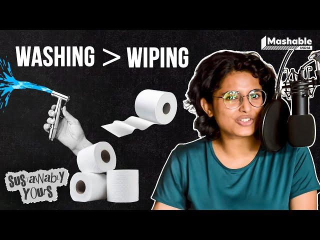Toilet Paper vs Water - Indians have always been washing the right way | Sustainably Yours