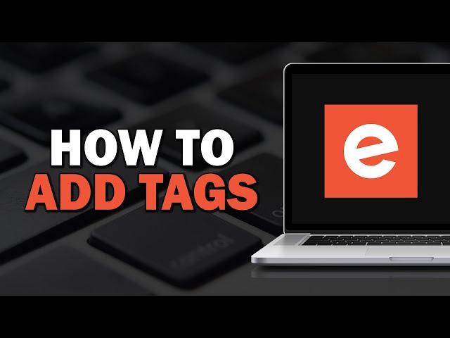 How To Add Tags On Eventbrite (Easiest way)