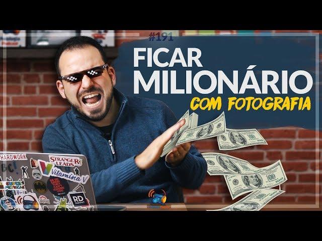 FOTÓGRAFO MILIONÁRIO? - Como ganhar dinheiro com fotografia