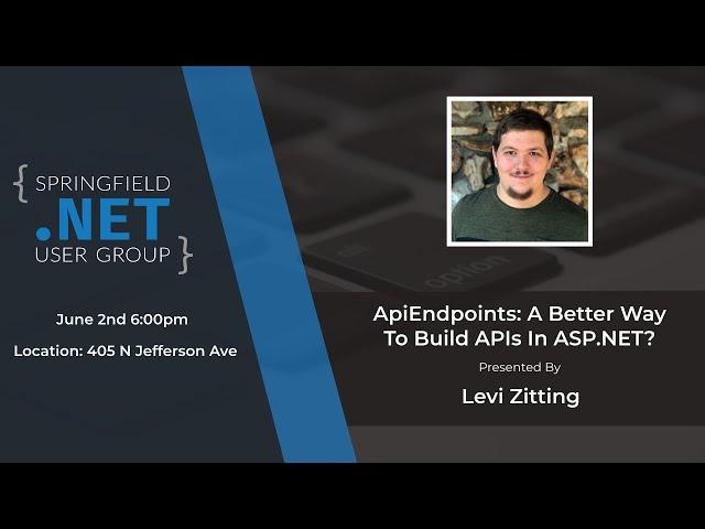 ApiEndpoints: A Better Way To Build APIs In ASP.NET? by Levi Zitting