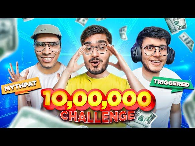 ₹10,00,000 Challenge With Triggered Insaan & Mythpat