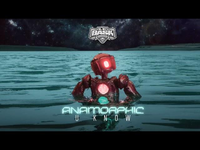 Anamorphic - U Know (Le Bask records)