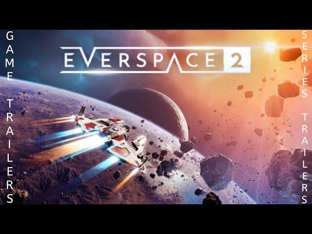 Everspace 2 2021 Trailer