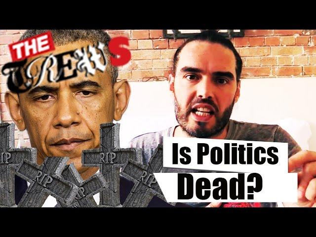 If Politics Is Dead, Is The Election Its Funeral? Russell Brand The Trews (E282)