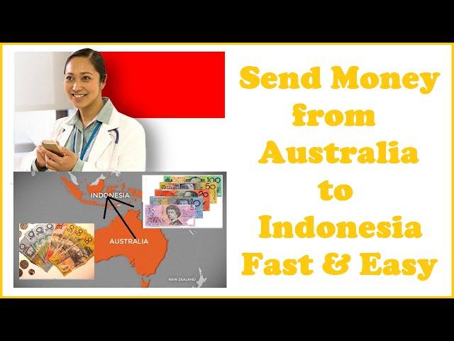 Send Money from Australia to Indonesia Fast & Easy