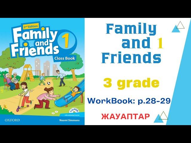 Family and friends 1 grade 3 workbook p. 28-29/ Ағылшын тілі 3 сынып жұмыс дәптері 28-29 беттер