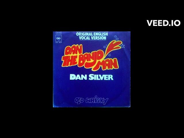 Dan Silver  / Dan The Banjo Man Vocal Version