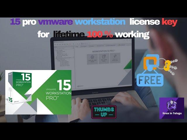 15 pro vmware workstation  license key for  lifetime 100 %  working