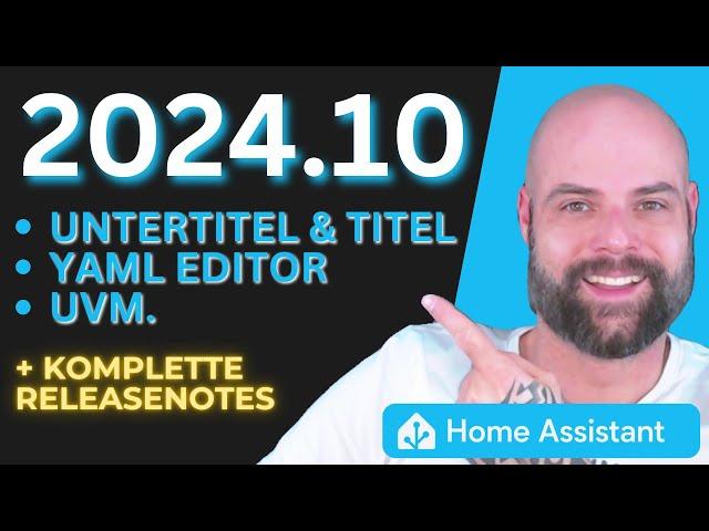 Home Assistant 2024.10 -  Überschriften, Automation Syntax, YAML Editor uvm.