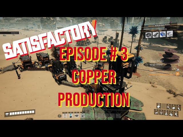 Satisfactory Episode #3 – Copper and Cement Production!