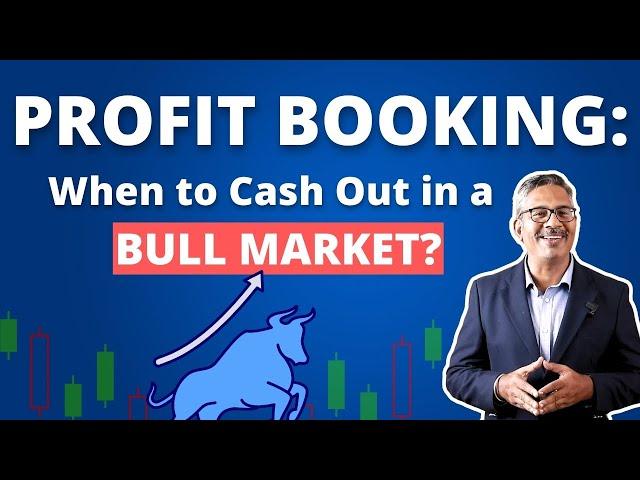 Should You Book Profits Now? Understanding Profit Booking in Equity Markets