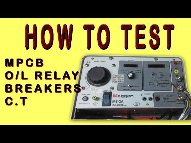 how to testing circuit breakers & overload relay with megger ms-2a currant injecter