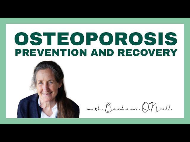 Osteoporosis: Prevention & Recovery - Barbara O'Neill