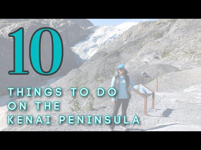10 Top Things to do on the Kenai Peninsula | Alaska Travel