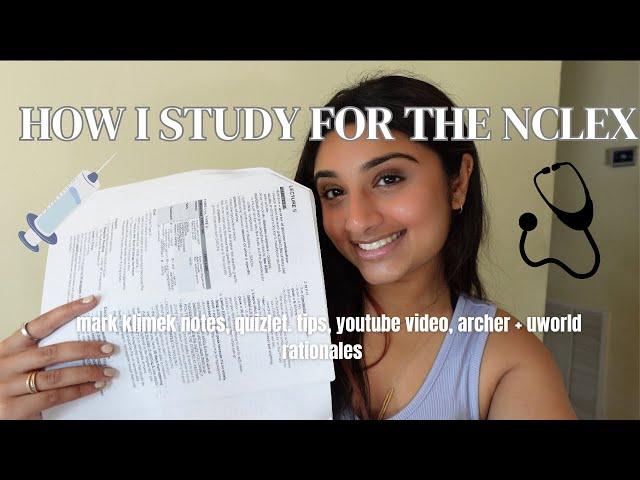 HOW I STUDY FOR THE NCLEX | resources, 3 versions of mark klimek notes, quizlet, uworld & archer!