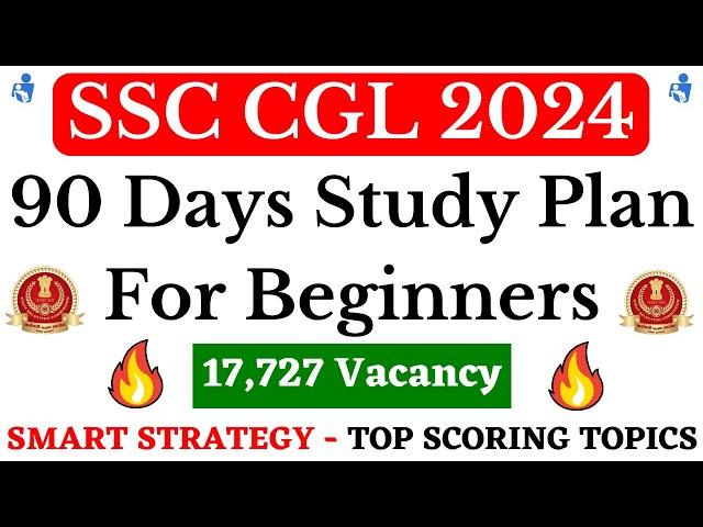 90 Days Daily Study Plan For SSC CGL 2024 Beginners in Tamil | Top Scoring Topics For SSC CGL 2024