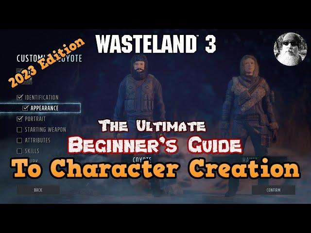 The Ultimate Beginner's Guide to Character Creation in Wasteland 3 - 2023 Edition