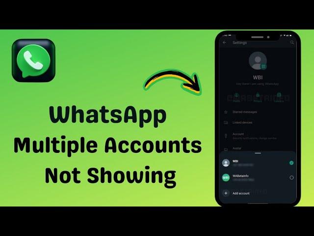 WhatsApp Multiple Accounts Feature Not Showing In iPhone (2024)