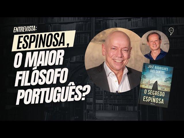 Espinosa, o principal filósofo português? | Leandro Karnal e José Rodrigues dos Santos