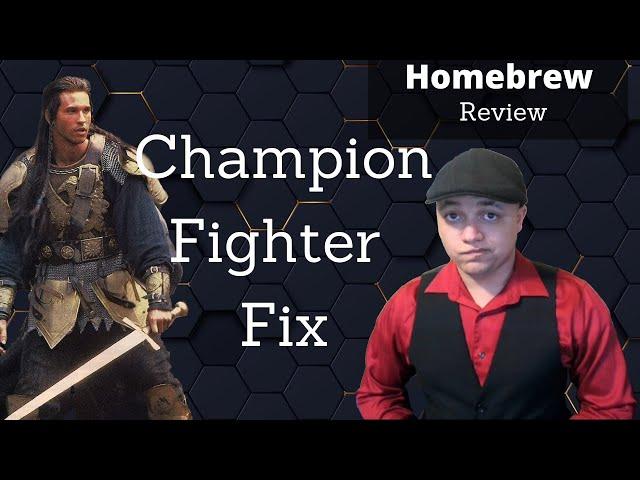 Homebrew Review - Champion Fighter Fix [by MonarchsFactory]