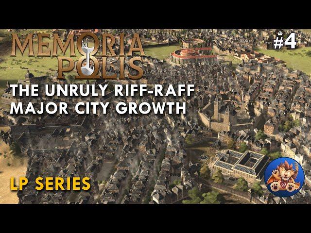 Memoriapolis - The Unruly Riff-Raff - Major City Growth - Lets Play EP4