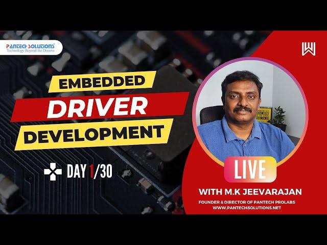 Embedded Driver Development Master Class - Day  1/30 - Jeevarajan M.K