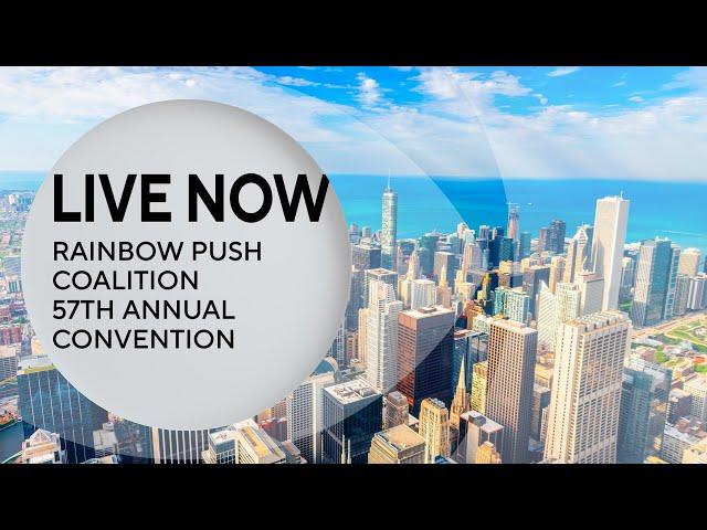 Streaming Live: Rainbow/PUSH Coalition's 57th Annual International Convention