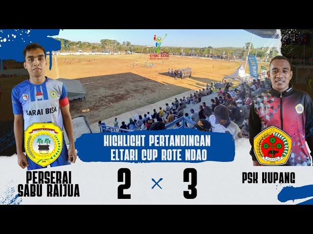 Highlight PSK KUPANG VS PERSERAI SABU RAIJUA || ETMC 2023 ROTE NDAO