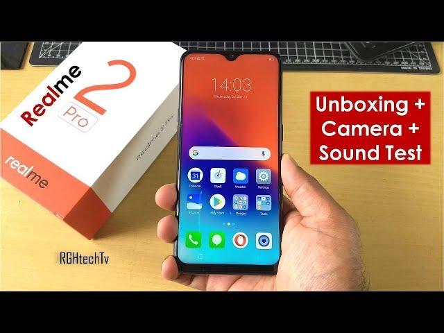 Realme 2 Pro Unboxing + Camera + Sound Test + Power packed Information