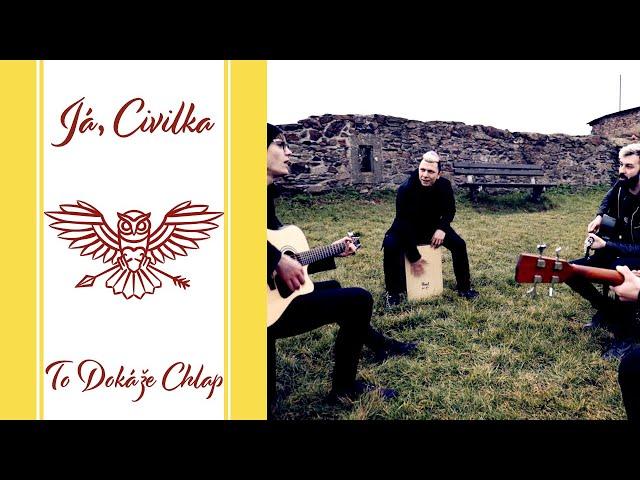 CIVILNÍ OBRANA - To Dokáže Chlap (Já, Civilka)