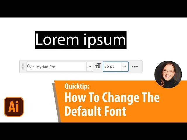 Quick Tip: How To Change The Default Font In Illustrator