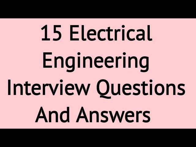 15 most asked Electrical Engineering Interview Questions And Answers