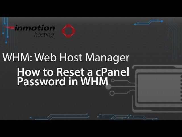 How to Reset a cPanel password in WHM