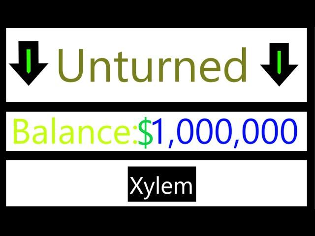 I got $1,000,000 in Unturned! | Xylem Unturned