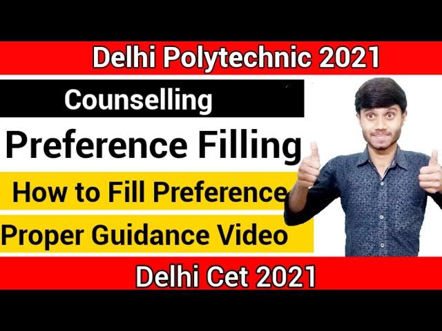 Delhi Polytechnic 2021 : Preference Filling | Choice filling | Proper Guidance : Delhi Cet 2021