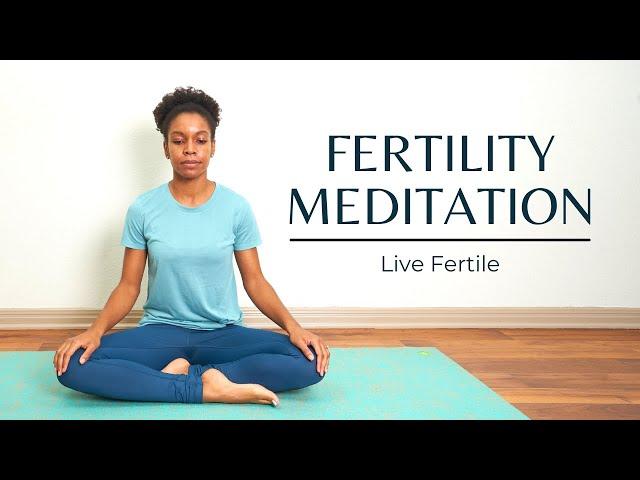 15-Minute Fertility Meditation and Visualization