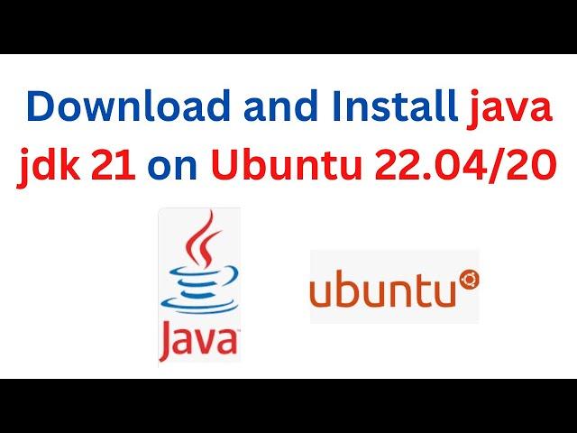 How to install and configure Java JDK 21 on Ubuntu 22.04 LTS | install java jdk 21 on Ubuntu Linux