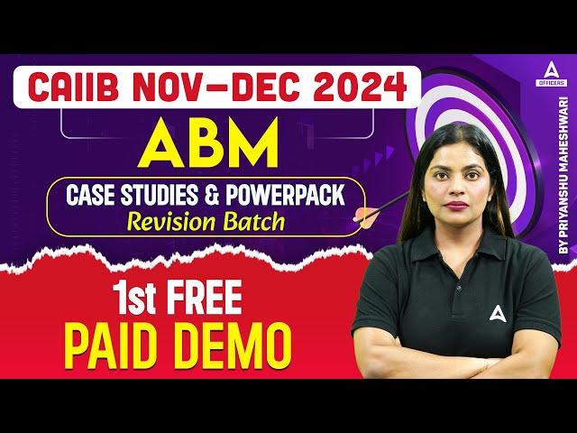 CAIIB Nov-Dec 2024 ABM Case Studies & Powerpack Revision Demo | Free Paid Session | English Medium