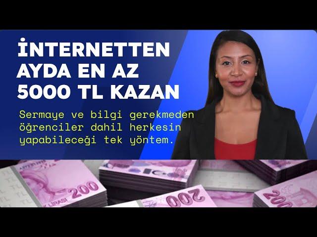 İnternetten para kazanma 2022 - Ayda 5000 TL