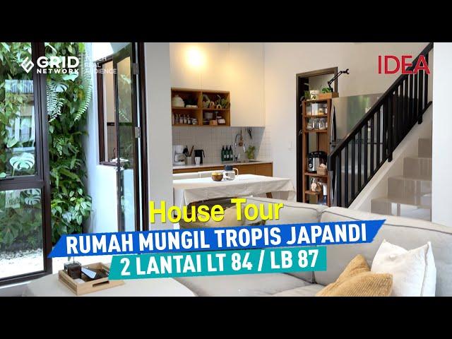 House Tour - Rumah Mungil Tropis Japandi 87 M2 | IDEA RUMAH