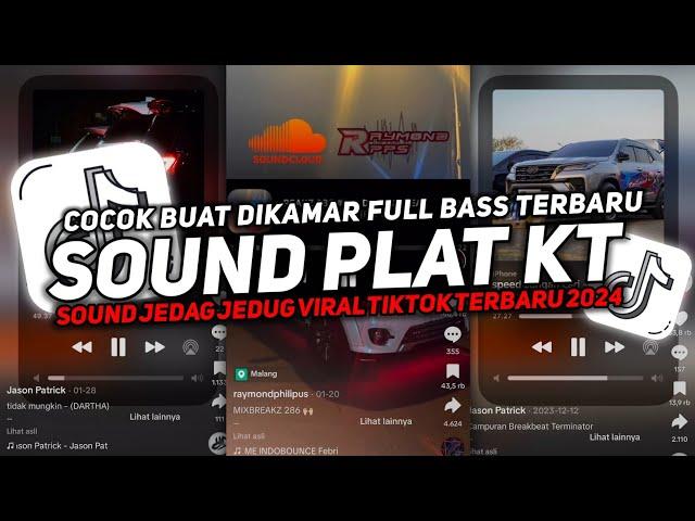 DJ PLAT KT BREAKBEAT NONSTOP TERBARU VERSION 2024 AUTO GELENG GELENG JEDAG JEDUG VIRAL TIKTOK 