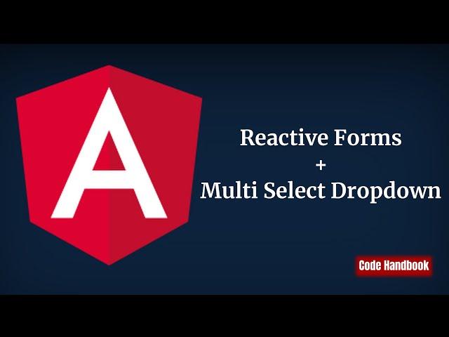 Learn Angular : Multiselect Dropdown In Angular Reactive Form