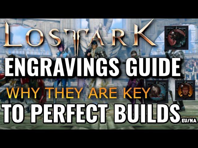 Engravings Explained : Why they are THE KEY to perfect builds | Lost Ark Guide and tips for EU / NA